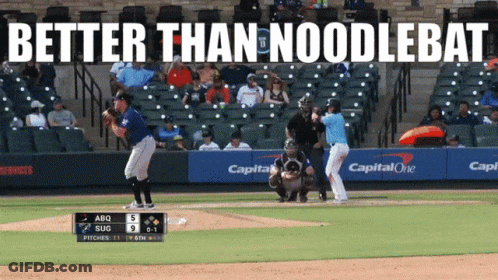 A Baseball Game With The Words Better Than Noodlebat On The Top GIF