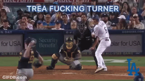 A Baseball Game With The Words Trea Fucking Turner GIF