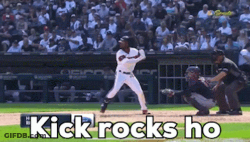 A Baseball Player Is Swinging At A Ball With The Words Kick Rocks Ho Below Him GIF