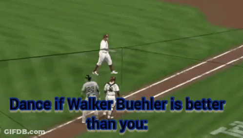 A Baseball Player With The Words Dance If Walker Buehler Is Better Than You On The Bottom GIF
