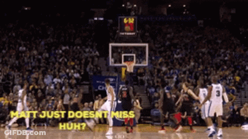 A Basketball Game Is Being Played With The Words Matt Just Does N't Miss Huh GIF