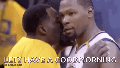 A Basketball Player Is Kissing Another Player On The Cheek While Another Player Says `` Lets Have A Good Morning '' . GIF