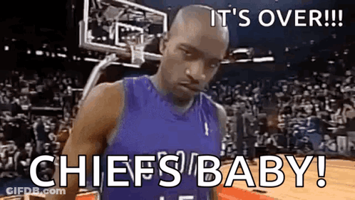 A Basketball Player Is Standing On A Basketball Court With The Words `` It 'S Over !! Chiefs Baby ! '' GIF