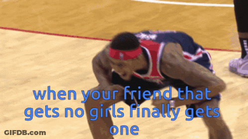 A Basketball Player On A Court With The Words " When Your Friend That Gets No Girls Finally Gets One " GIF