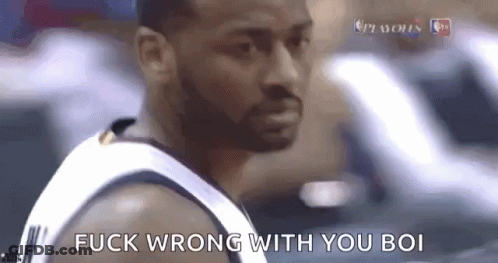 A Basketball Player Says " Fuck Wrong With You Boi " In A Close Up GIF