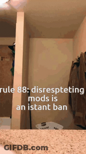 A Bathroom With The Words Rule 88 Disrespecting Mods Is An Istant Ban GIF