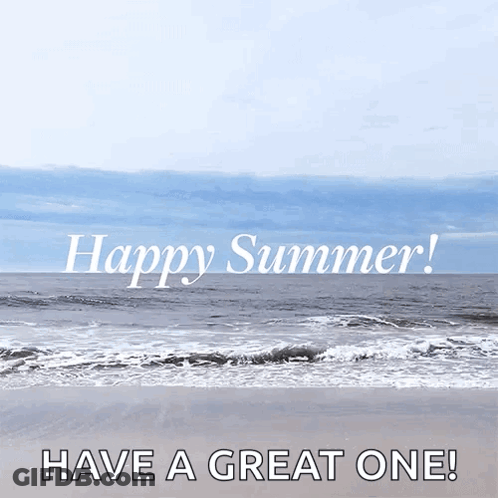 A Beach Scene With The Words " Happy Summer Have A Great One " GIF