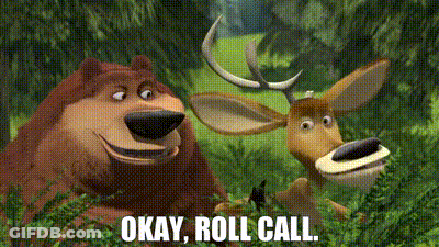 A Bear And A Deer Are Standing Next To Each Other With The Words Okay Roll Call Above Them GIF