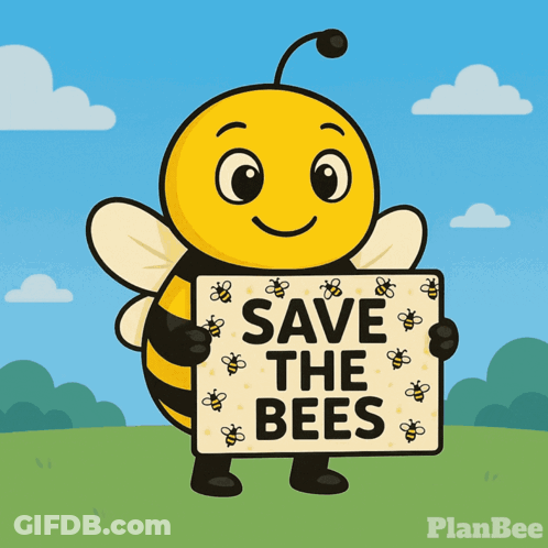 A Bee Holding A Sign That Says " Save The Bees " GIF
