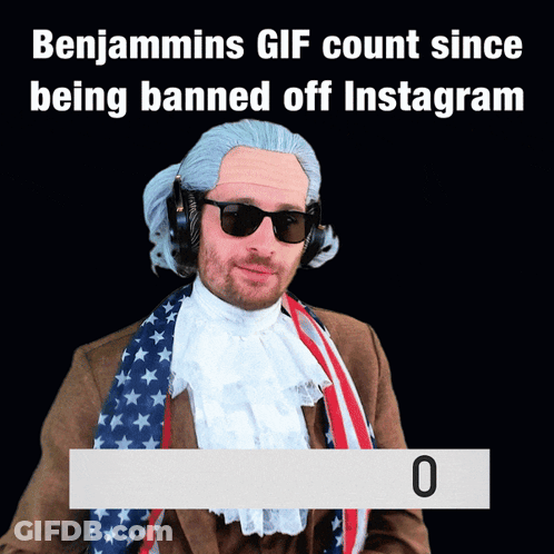 A Benjamins Gif Count Since Being Banned Off Instagram Is 0 GIF