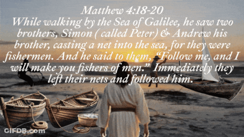 A Bible Verse From Matthew 4:18-20 Shows A Man Walking By The Sea Of Galilee GIF