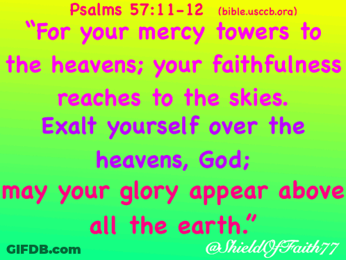 A Bible Verse From Psalms 57:11-12 GIF