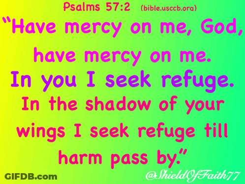 A Bible Verse From Psalms 57 2 That Says " Have Mercy On Me God " GIF