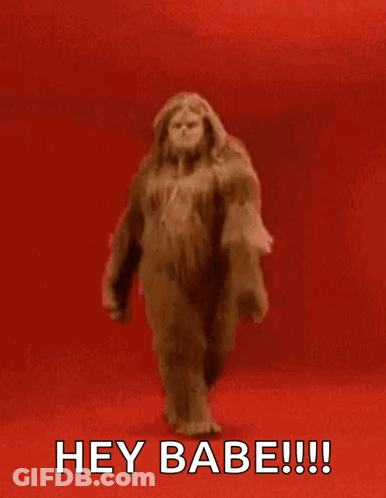 A Bigfoot Is Walking On A Red Background And Says Hey Babe GIF
