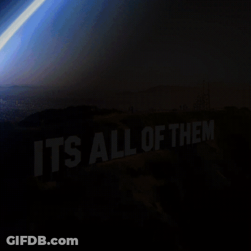 A Billboard That Says It 'S All Of Them On It GIF