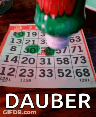 A Bingo Card With The Word Dauber At The Top GIF