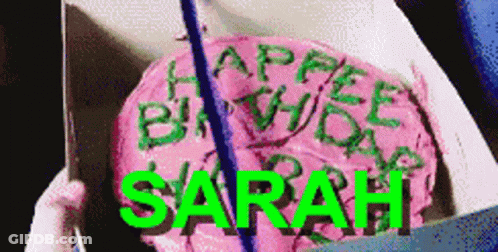 A Birthday Cake That Says Happy Birthday Sarah GIF