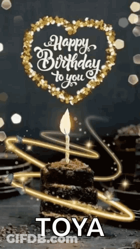 A Birthday Cake With A Candle On Top Of It And The Words `` Happy Birthday To You Toya '' . GIF