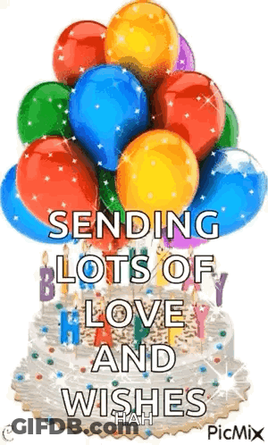 A Birthday Cake With Balloons And Candles And The Words `` Sending Lots Of Love And Wishes '' GIF