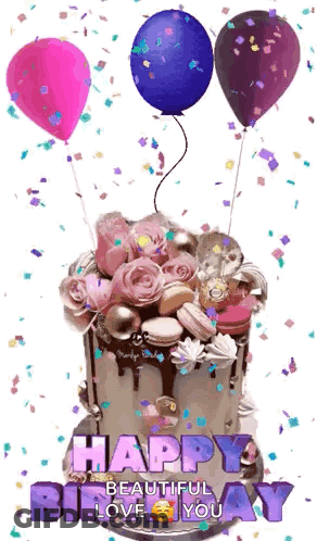 A Birthday Cake With Balloons And Confetti Says Happy Beautiful Love You . GIF