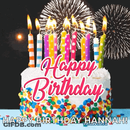 A Birthday Cake With Candles And Fireworks In The Background For Hannah GIF
