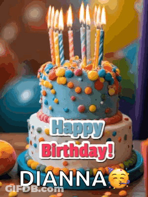 A Birthday Cake With Candles On It And The Words Happy Birthday Dianna On It GIF