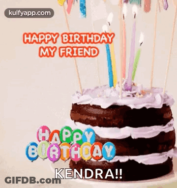 A Birthday Cake With Candles On It And The Words `` Happy Birthday My Friend '' Written On It . GIF