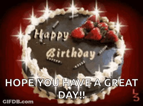 A Birthday Cake With Strawberries On Top And The Words " Hope You Have A Great Day " GIF
