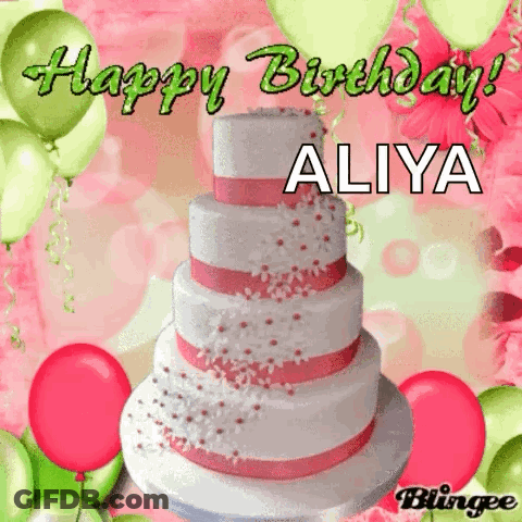 A Birthday Cake With The Name Aliya On It GIF