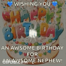 A Birthday Cake With The Words `` Wishing You A Happy Birthday For An Awsome Nephew '' On It . GIF
