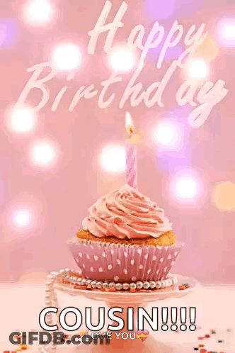 A Birthday Card For A Cousin With A Pink Cupcake And A Candle . GIF