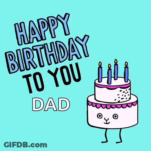 A Birthday Card For A Dad With A Cake With Candles GIF