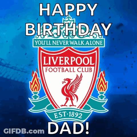 A Birthday Card For A Dad With The Liverpool Football Club Logo GIF