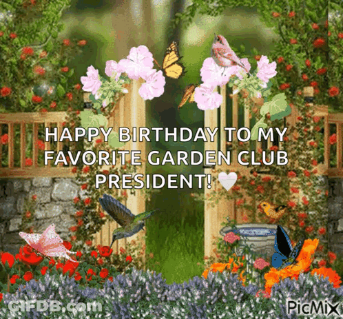 A Birthday Card For A Garden Club President With Flowers And Butterflies GIF