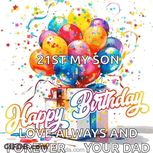 A Birthday Card For A Son With Balloons And Confetti And The Words Happy Birthday Love Always And Forever Your Dad GIF