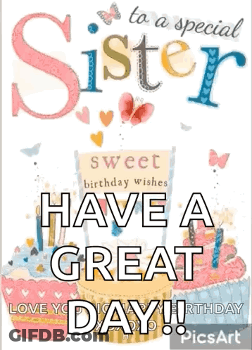 A Birthday Card For A Special Sister With Cupcakes And Butterflies On It . GIF