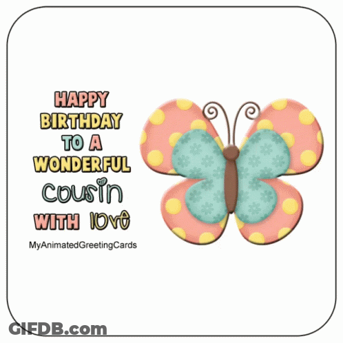 A Birthday Card For A Wonderful Cousin With A Butterfly GIF