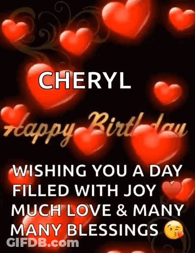 A Birthday Card For Cheryl Wishing Her A Day Filled With Joy Much Love And Many Blessings GIF