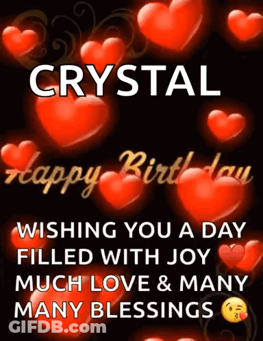 A Birthday Card For Crystal Wishing Her A Day Filled With Joy Much Love And Many Many Blessings GIF