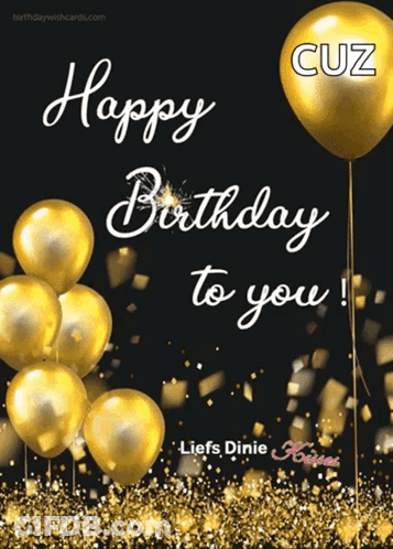 A Birthday Card For Cuz With Gold Balloons GIF