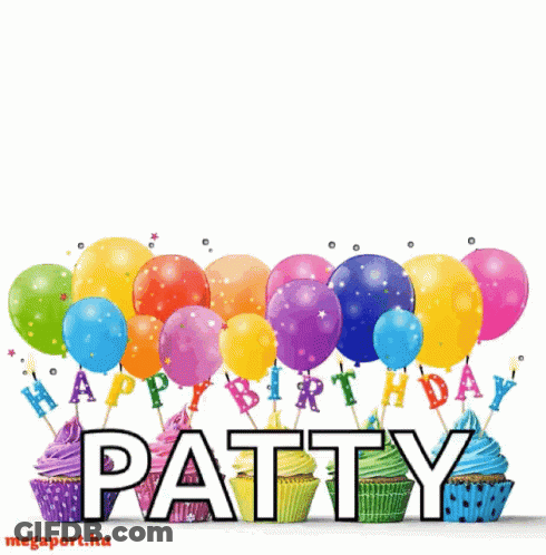 A Birthday Card For Patty With Cupcakes And Balloons In The Background GIF