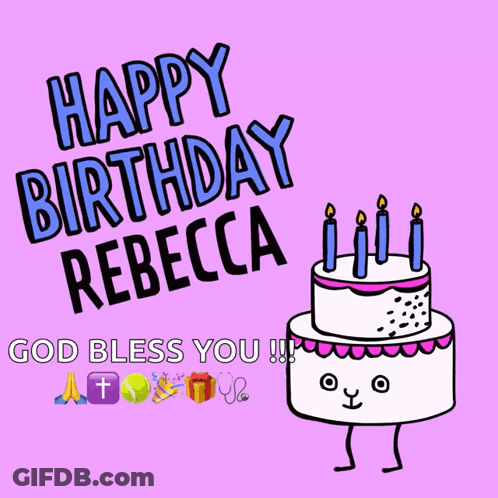 A Birthday Card For Rebecca With A Cake With Candles GIF