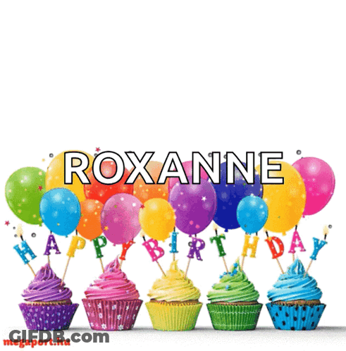 A Birthday Card For Roxanne With Cupcakes And Balloons In The Background GIF