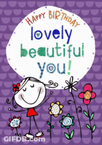 A Birthday Card That Says Happy Birthday Lovely Beautiful You On It GIF