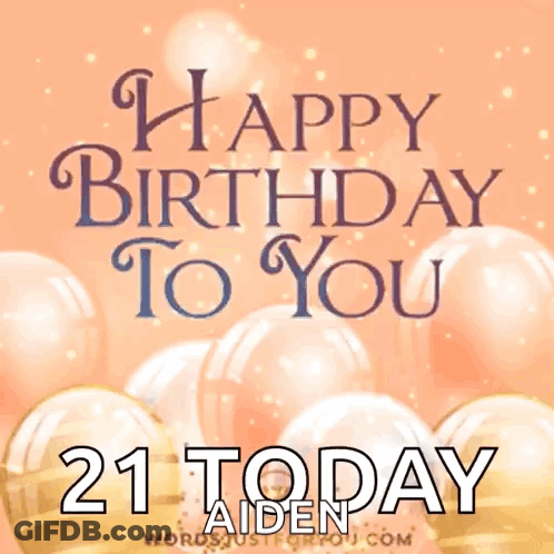 A Birthday Card That Says Happy Birthday To You 21 Today With Balloons In The Background GIF