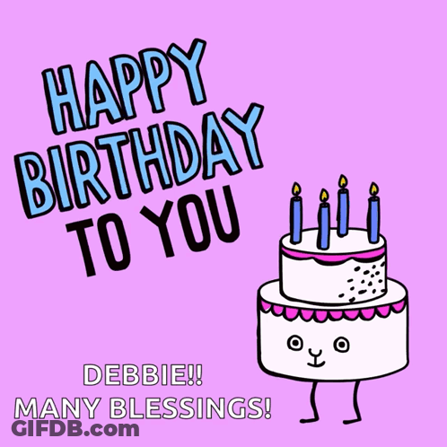 A Birthday Card That Says Happy Birthday To You Debbie GIF