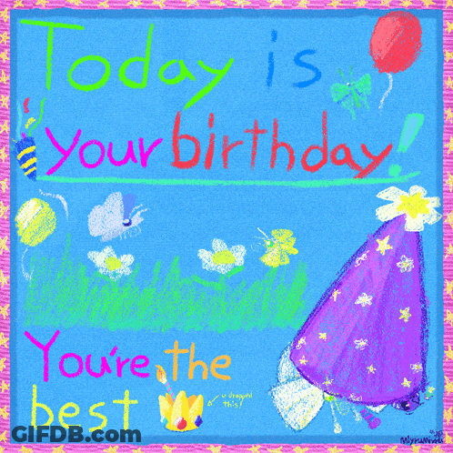 A Birthday Card That Says Today Is Your Birthday And You 'Re The Best GIF