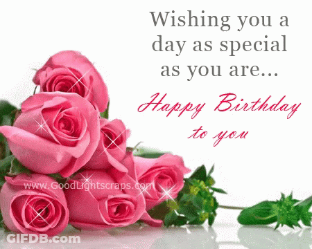 A Birthday Card With A Bunch Of Pink Roses And The Words Wishing You A Day As Special As You Are Happy Birthday To You GIF