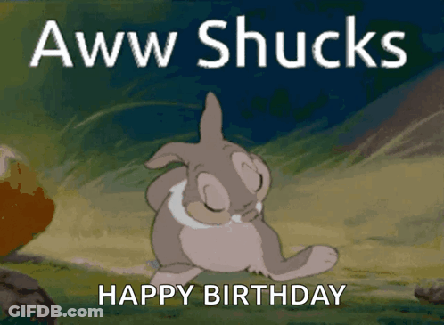 A Birthday Card With A Bunny And The Words " Aww Shucks " GIF