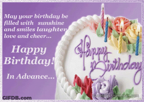 A Birthday Card With A Cake And Candles And The Words Happy Birthday In Advance GIF